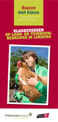 Boeren met klasse - Levensecht leren op de boerderij. Klasbezoeken op land- en tuinbouwbedrijven in Limburg